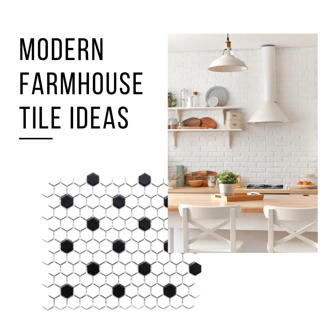 Modern Farmhouse Tile