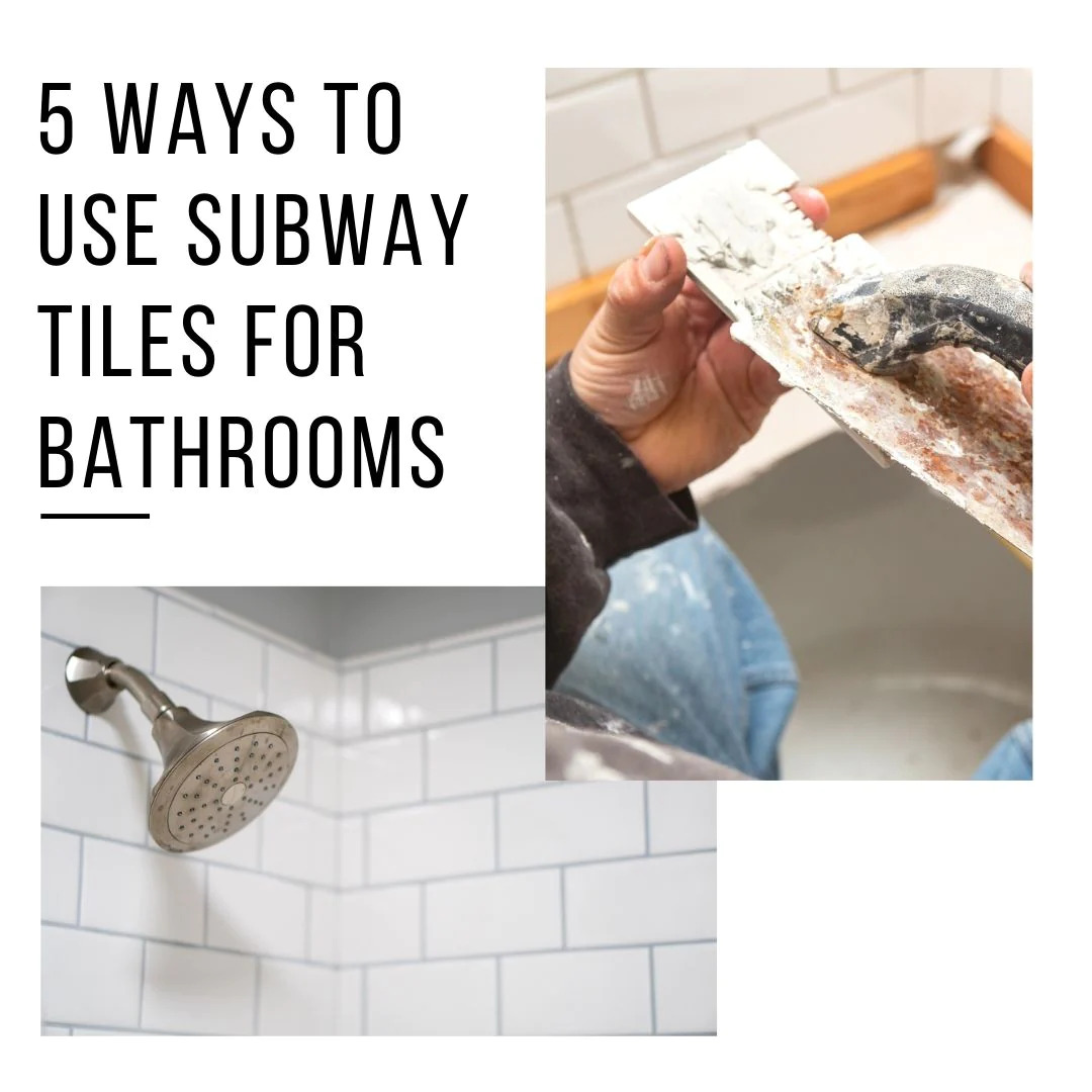 5 Ways to Use Subway Tiles for Bathroom